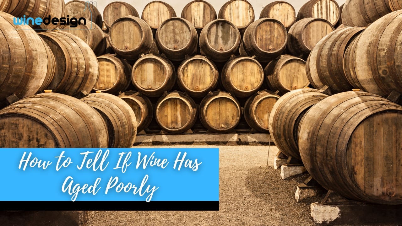 Aging of Wines - Wine How to Tell If Wine Has Aged Poorly