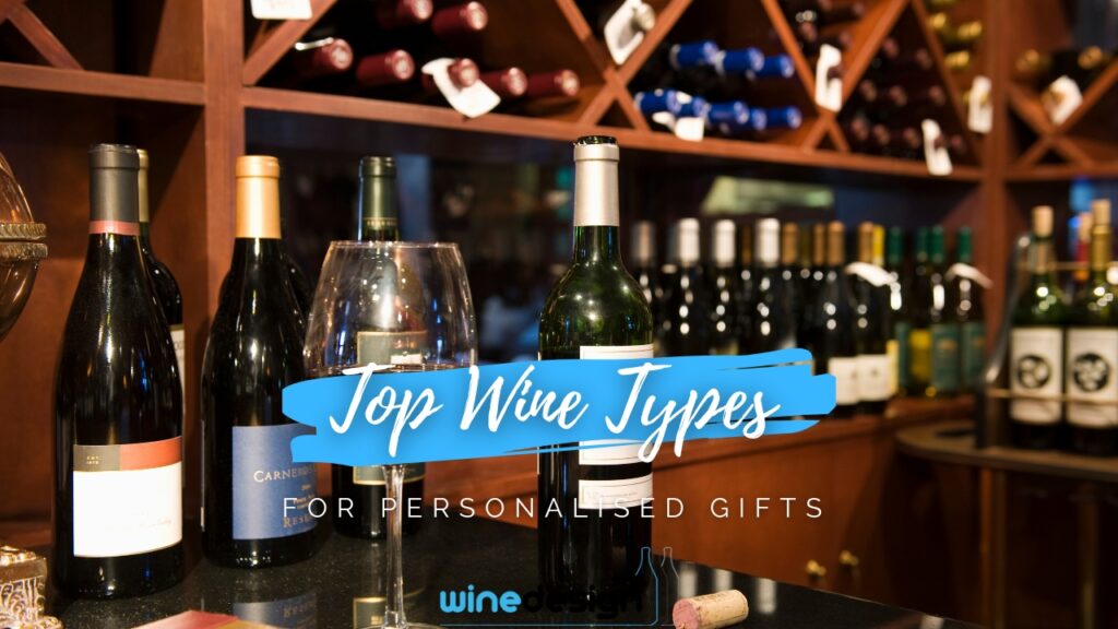 Top Wine Types for Personalised Gifts